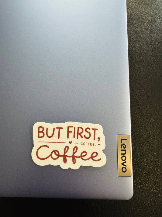 But first coffee